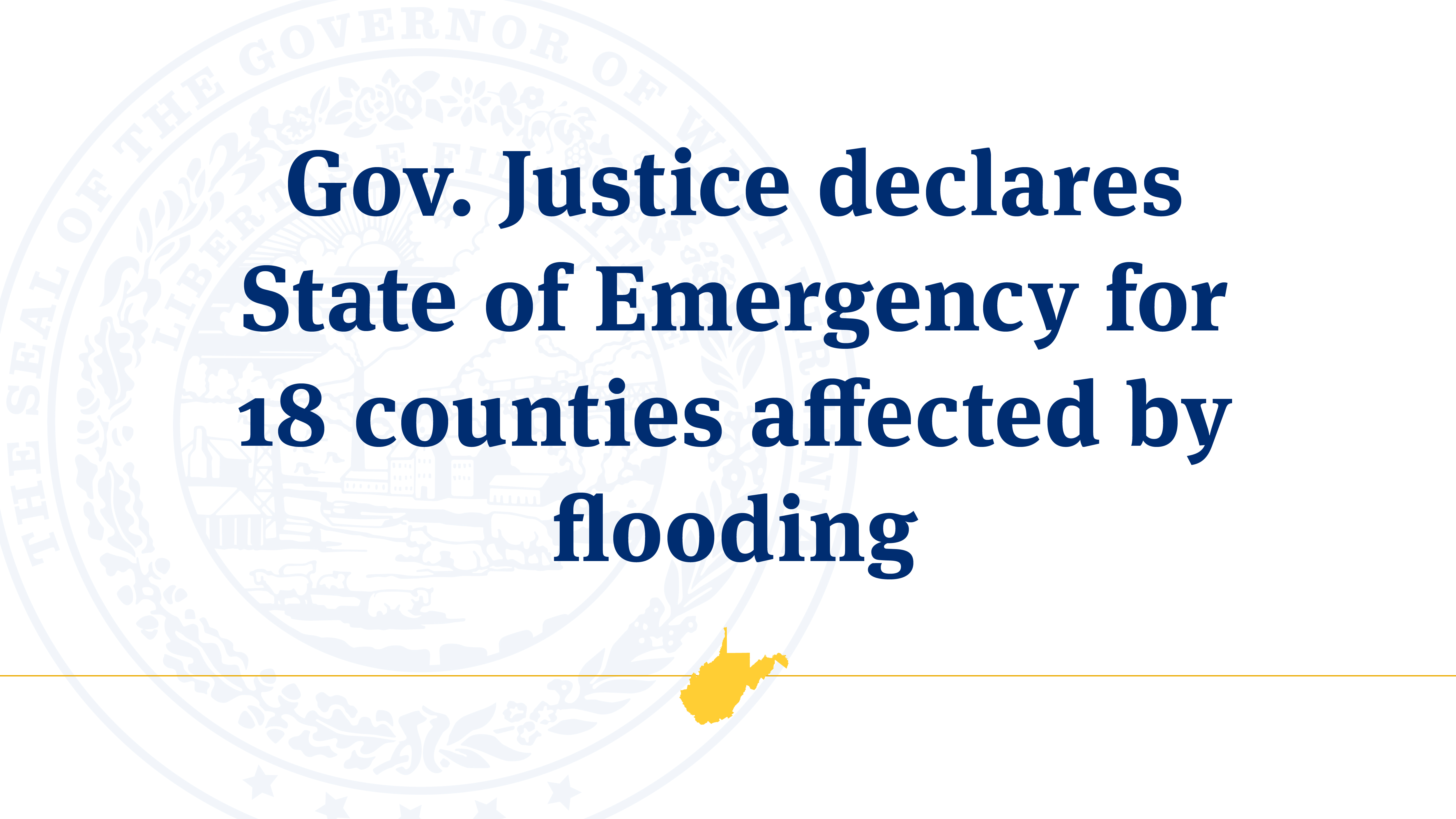 Gov. Justice declares State of Emergency for 18 counties affected by